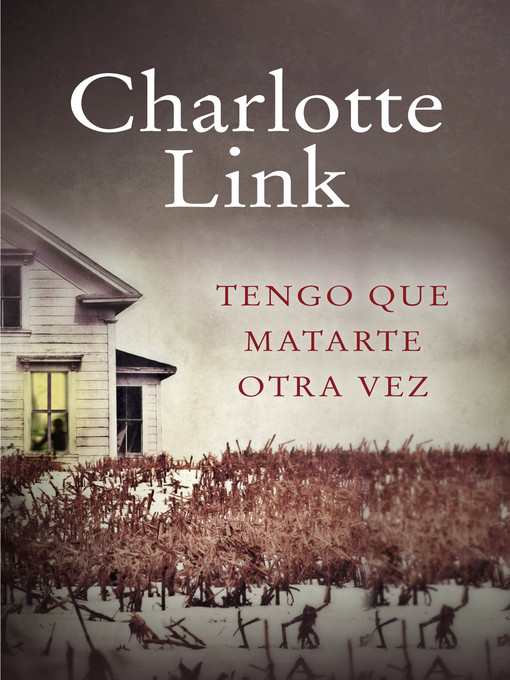 Title details for Tengo que matarte otra vez by Charlotte Link - Wait list